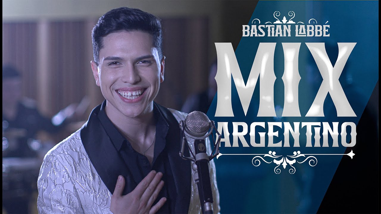 Bastian Labb&eacute; - Mix Argentino ( VideoClip Oficial )