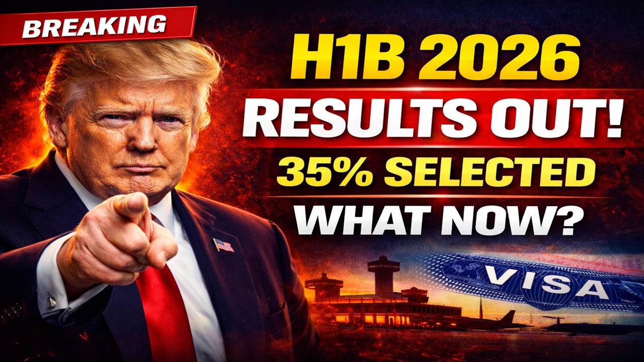 H1B Visa Lottery 2026 Results OUT! 35% Selected &mdash; What You Must Do Now!