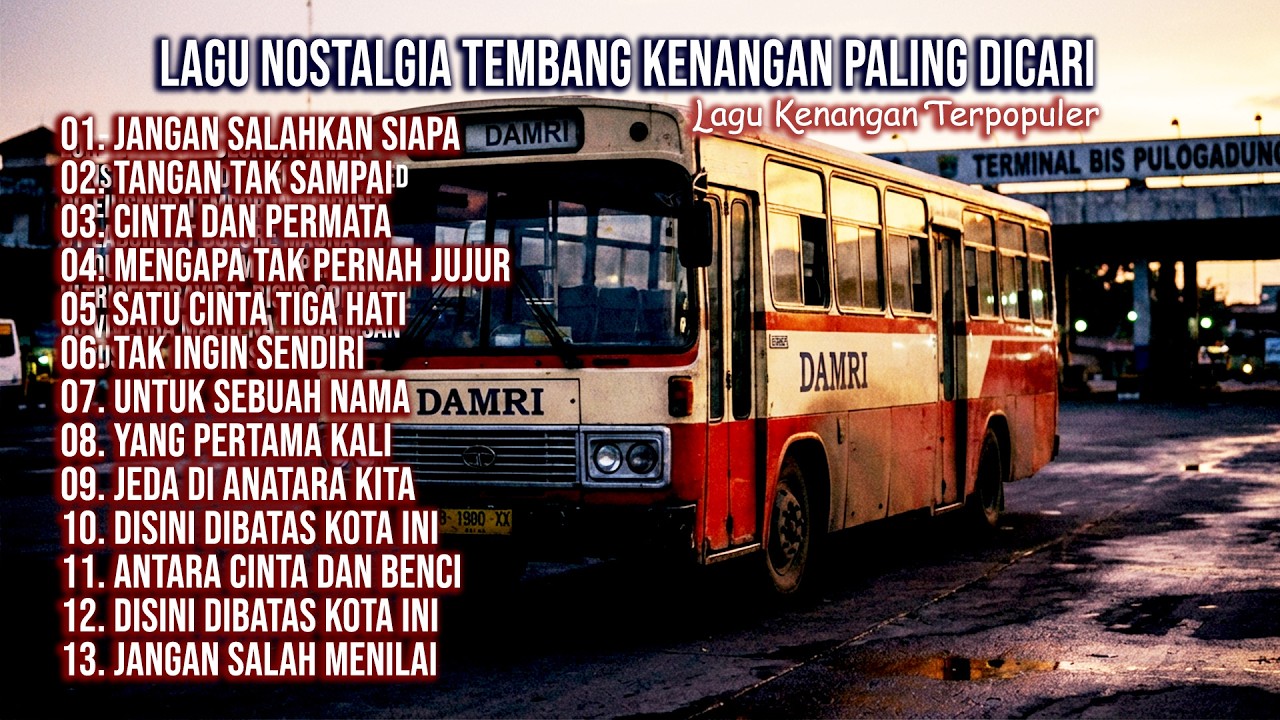 LAGU NOSTALGIA PALING DICARI | LAGU TEMBANG KENANGAN TEMAN DI PERJALANAN | Jangan Salahkan Siapa
