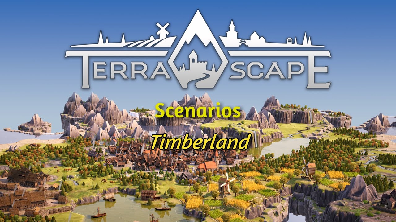 TerraScape (full release) - Scenarios : Timberland - all quests done