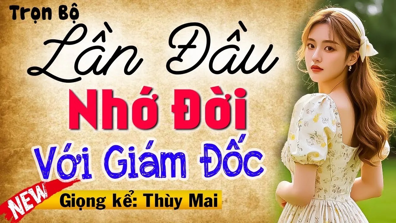 Nghe 5 phút cực hứng khởi - LẦN ĐẦU NHỚ ĐỜI - Full Truyện thầm kín đêm khuya 2026 #mcthuymai