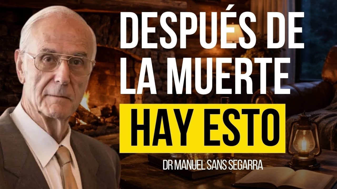 DÓNDE están tus MUERTOS ahora: MÉDICO revela la DIMENSIÓN ASTRAL | Dr. Manuel Sans Segarra