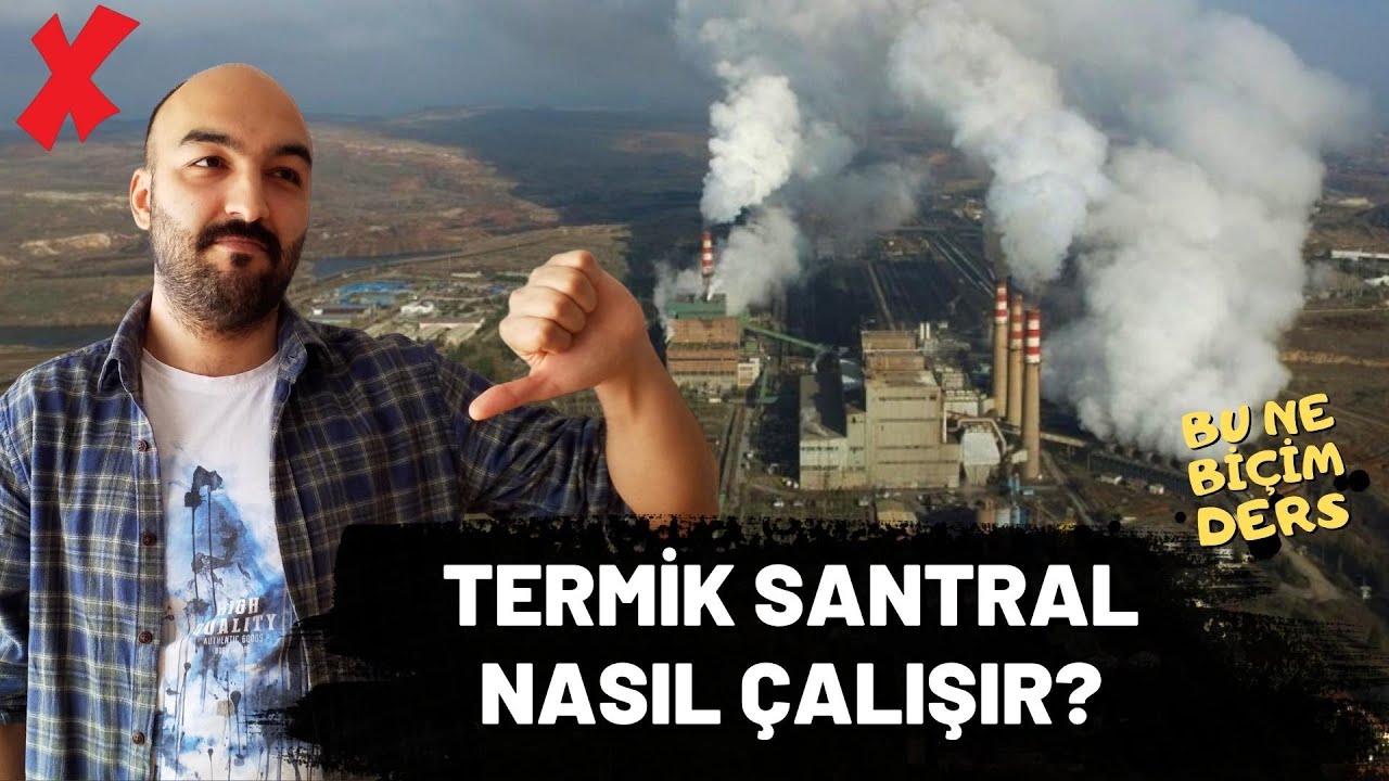 Termik Santral Nasıl &Ccedil;alışır? K&ouml;m&uuml;r&uuml;n Isı Enerjisinin Elektrik Enerjisine D&ouml;n&uuml;ş&uuml;m&uuml;
