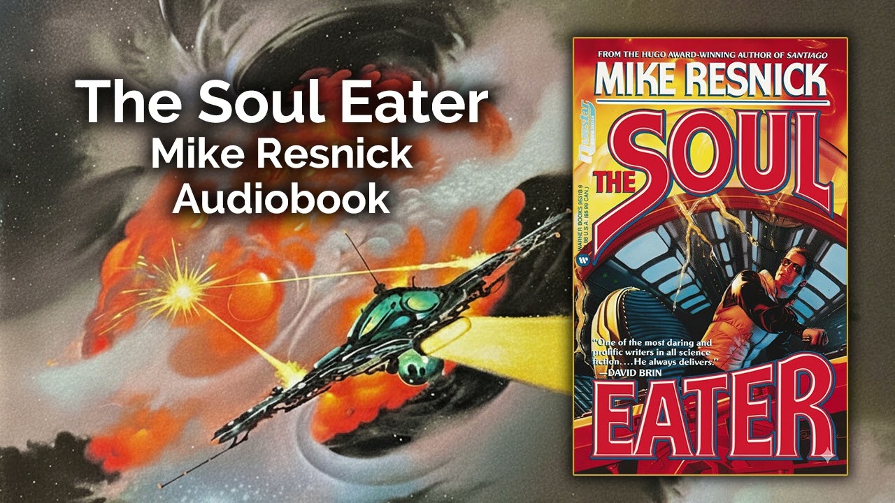 The Soul Eater by Mike Resnick. Audiobook Complete Chatterbox TTS