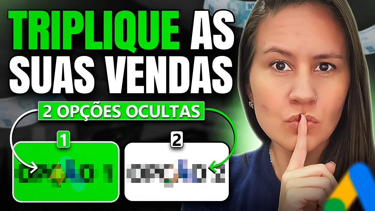 [2 OPÇÕES OCULTAS] NO GOOGLE ADS QUE PODEM [TRIPLICAR SUAS VENDAS] - Google Ads 2025