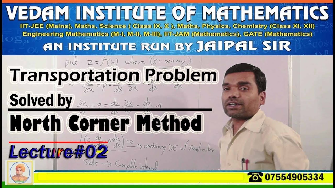 Transportation Problem - Solution by North West Corner Method In Hindi