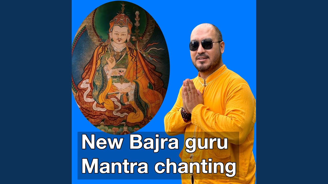 New Bajra guru mantra chanting