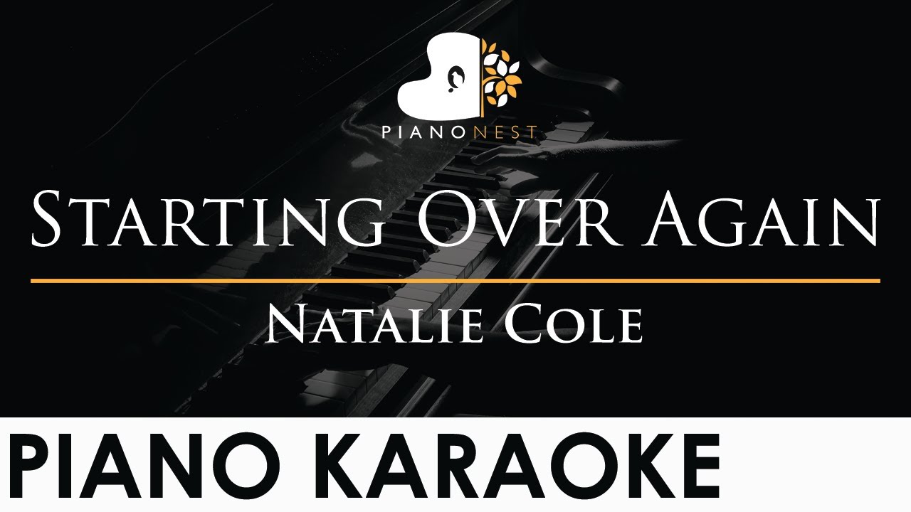 Natalie Cole - Starting Over Again - Piano Karaoke Instrumental Cover with Lyrics