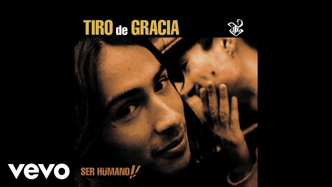 Tiro De Gracia - Ser H&uuml;mano (Audio)
