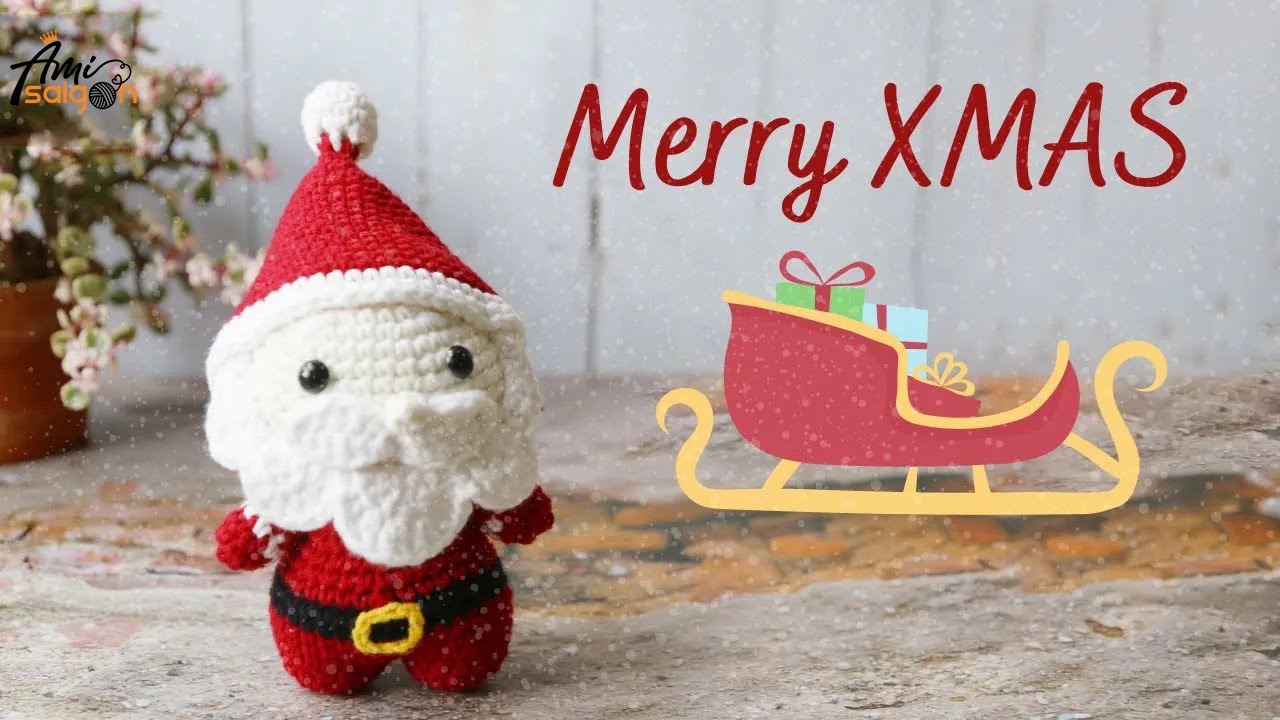 #043 | Amigurumi Santa Claus Crochet Pattern (1/3) | Christmas Decoration and Gifts | @Ami Saigon