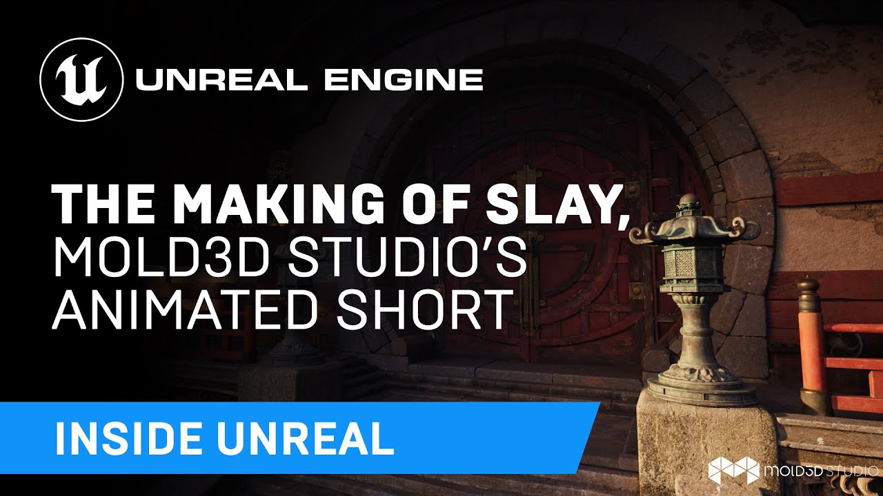 The Making of Slay, Mold3D Studio's Animated Short | Inside Unreal