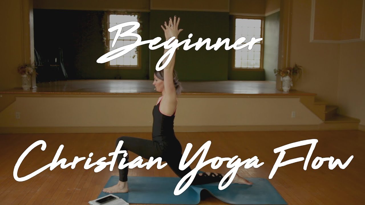 Christian Yoga Flow For Beginners - ChristiansDoYoga.com