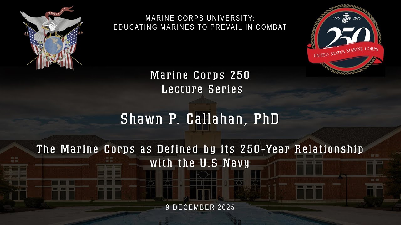 USMC 250 Lecture Series 2: Dr. Shawn Callahan
