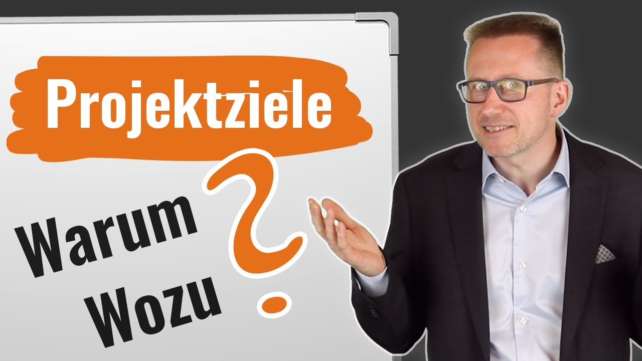 Projektziele - Projektmanagement: Deshalb sind klare Ziele so wichtig