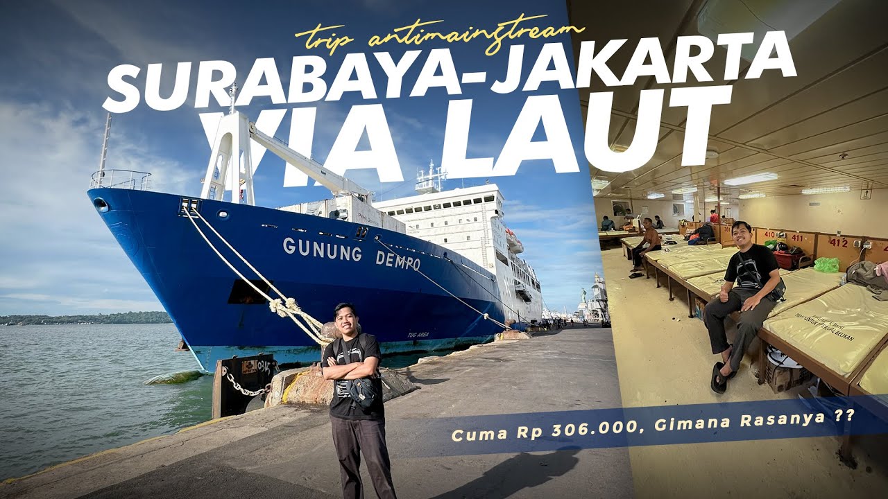 [ BERANI COBA ?? ] 24 JAM NAIK KAPAL LAUT SURABAYA JAKARTA !!🔥 Trip Kapal Pelni KM Gunung Dempo