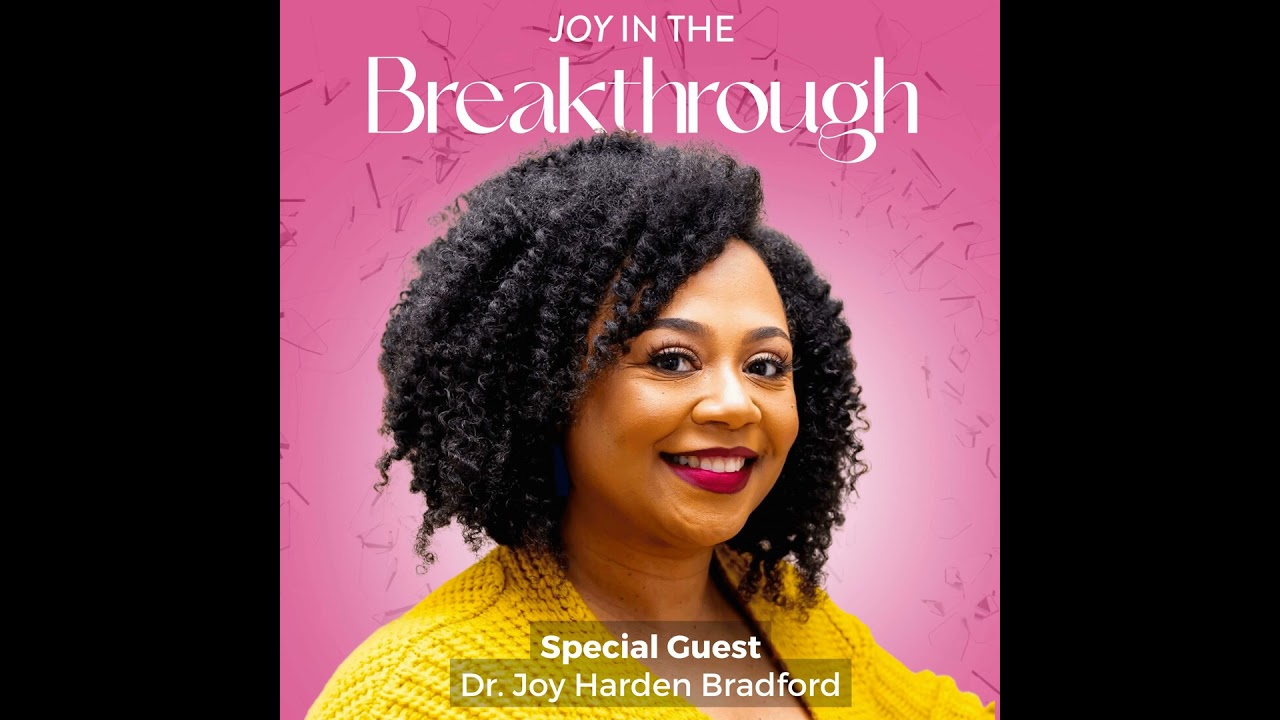 Sisterhood, Healing & the Power of Vulnerability with Dr. Joy Harden Bradford of Therapy for Blac...