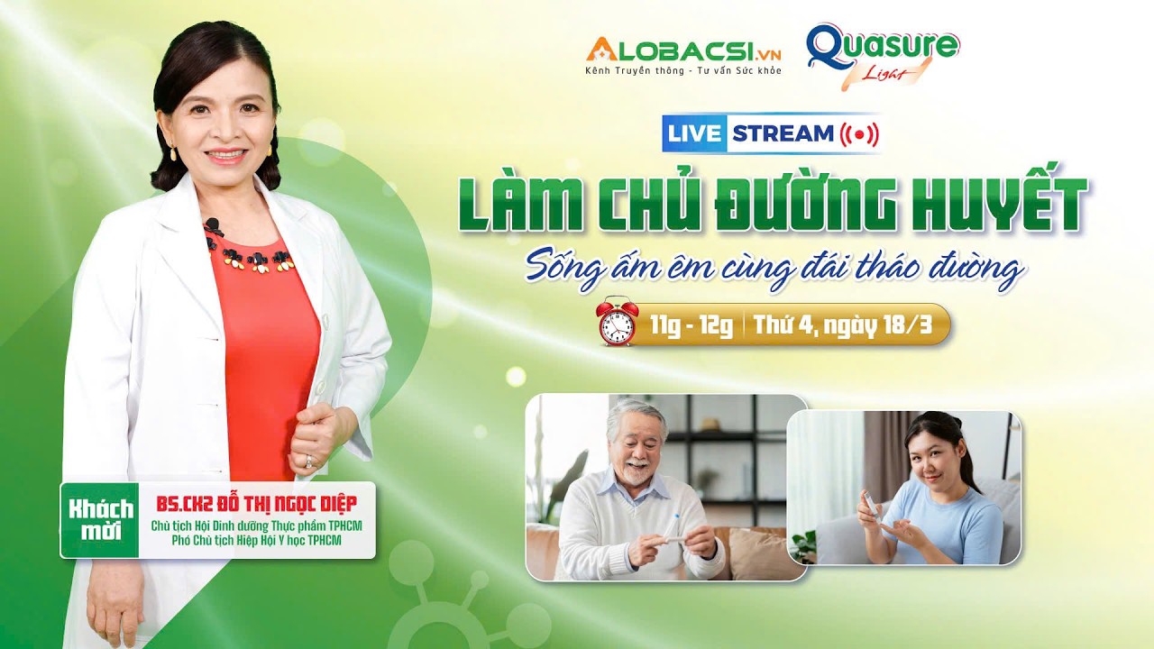 Dinh dưỡng đúng cách - Làm chủ đường huyết, sống ấm êm cùng đái tháo đường