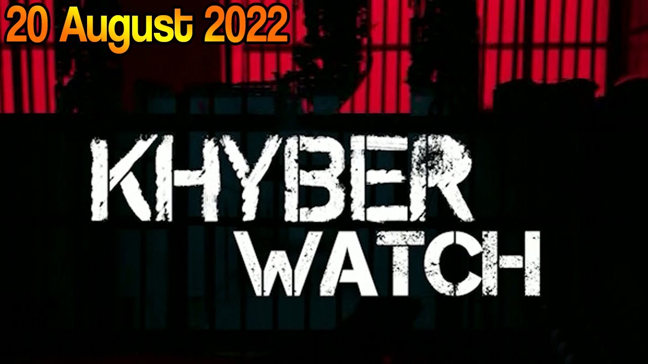 Khyber Watch | 20 August 2022 | Khyber News | KR1P