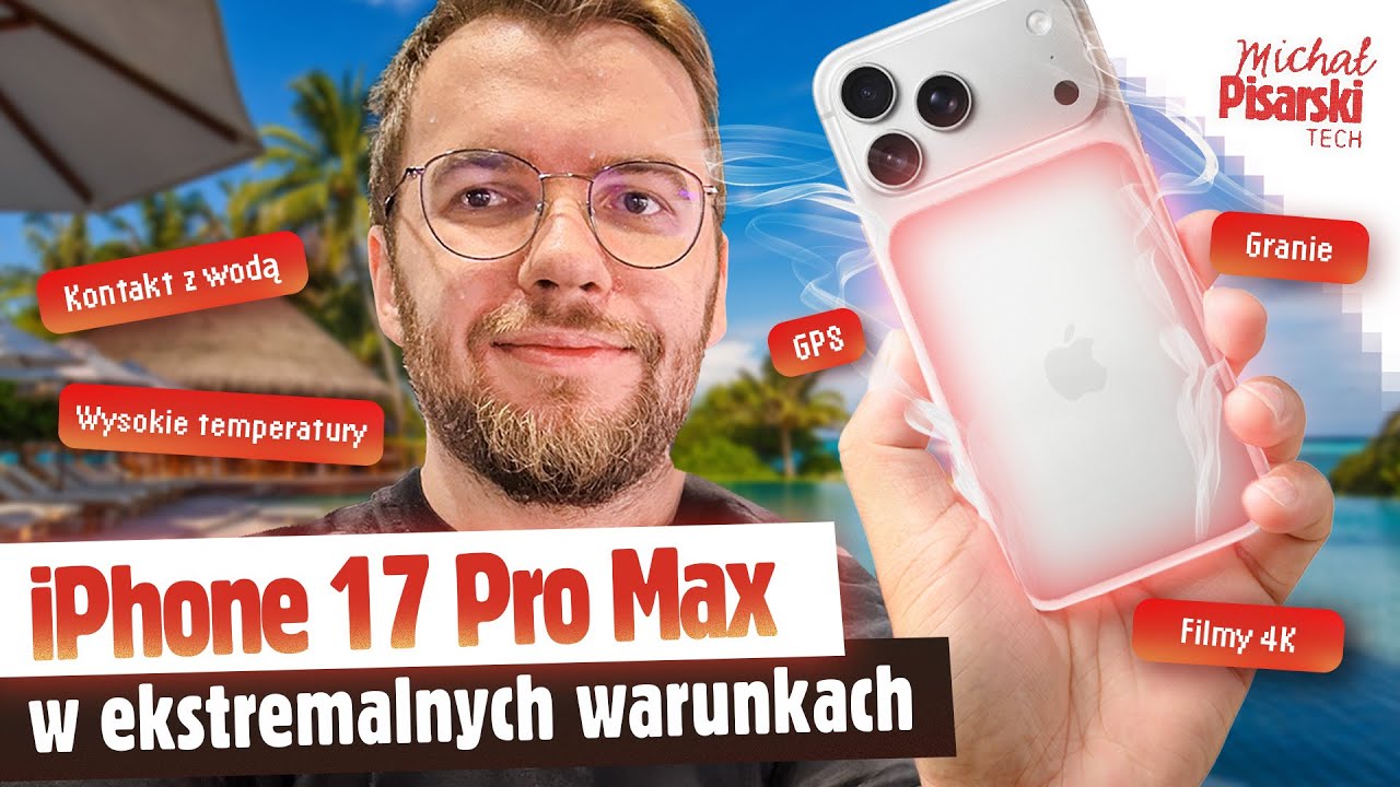 Wziąłem iPhone'a 17 Pro Max na tortury