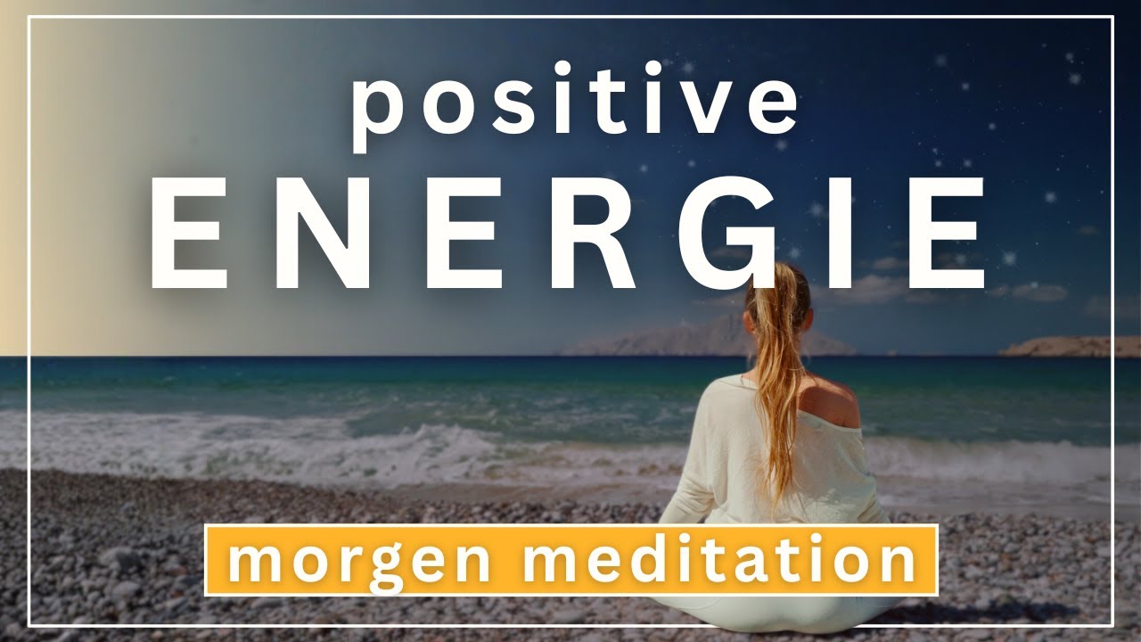 Lass' deine Energie fließen 💫 Morgen Meditation für positive, kreative Energie