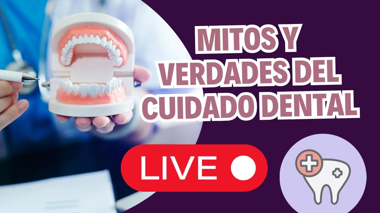 Mitos y verdades acerca del cuidado dental 🦷 + consultas en vivo como siempre 😉