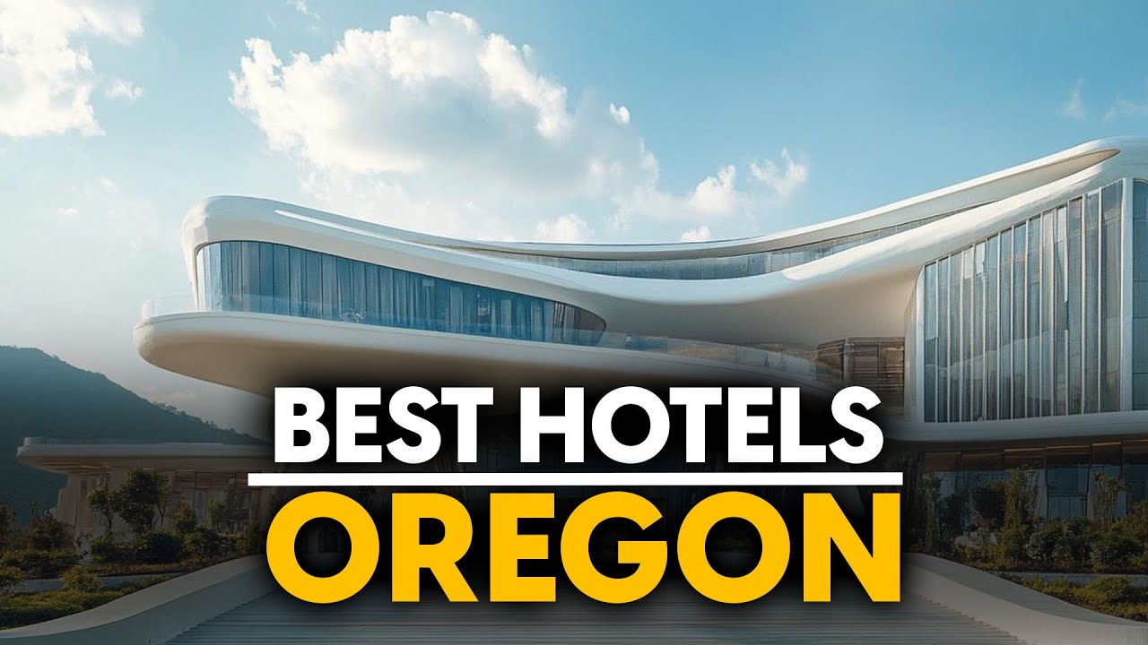 Best Hotels In Oregon, Usa - Top 5 Picks For Any Budget