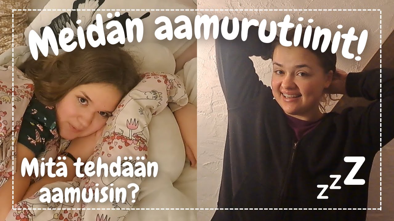 ELINAN JA SOFIAN ERILAISET AAMURUTIINIT