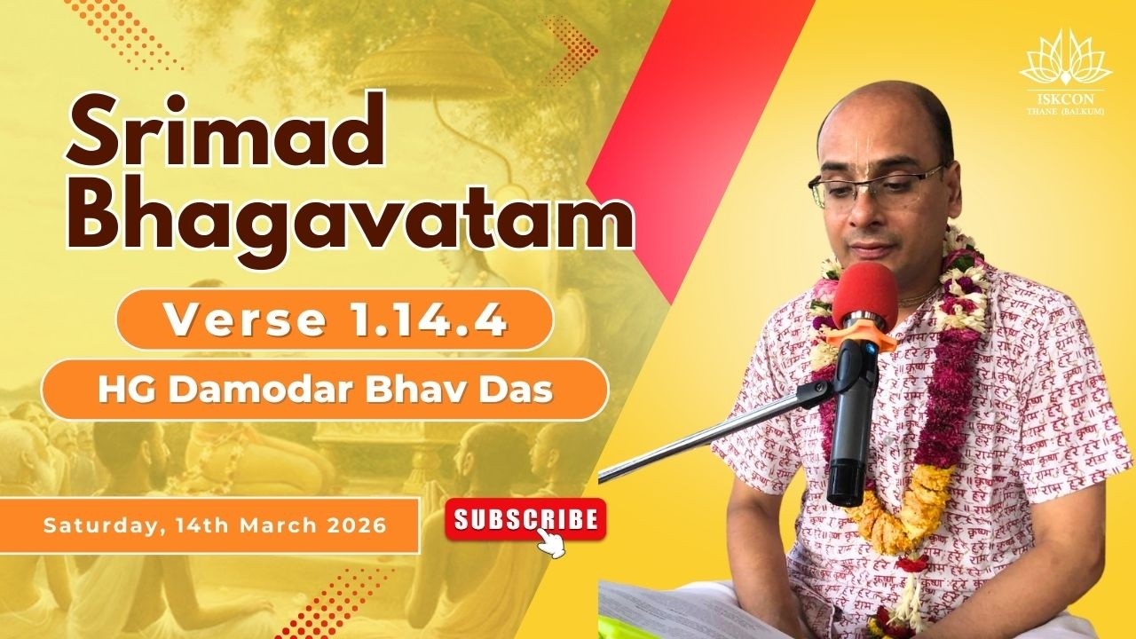 SB 1.14.4 | HG Damodar Bhav Das | ISKCON Thane Balkum