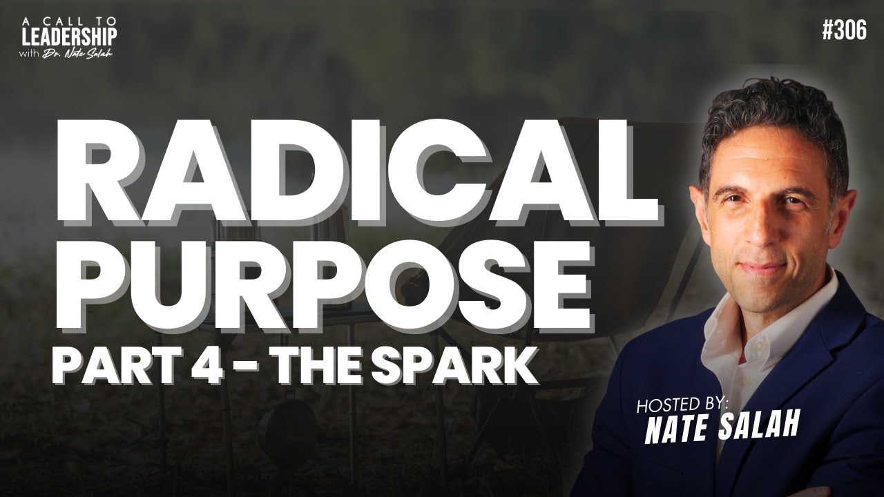 Radical Purpose Part 4 - The Spark
