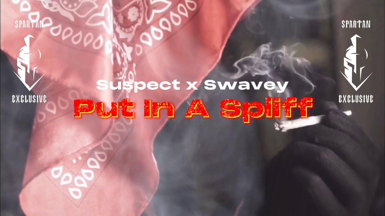 #ActiveGxng Suspect x Swavey - Put In A Spliff 1.0 | Music Video