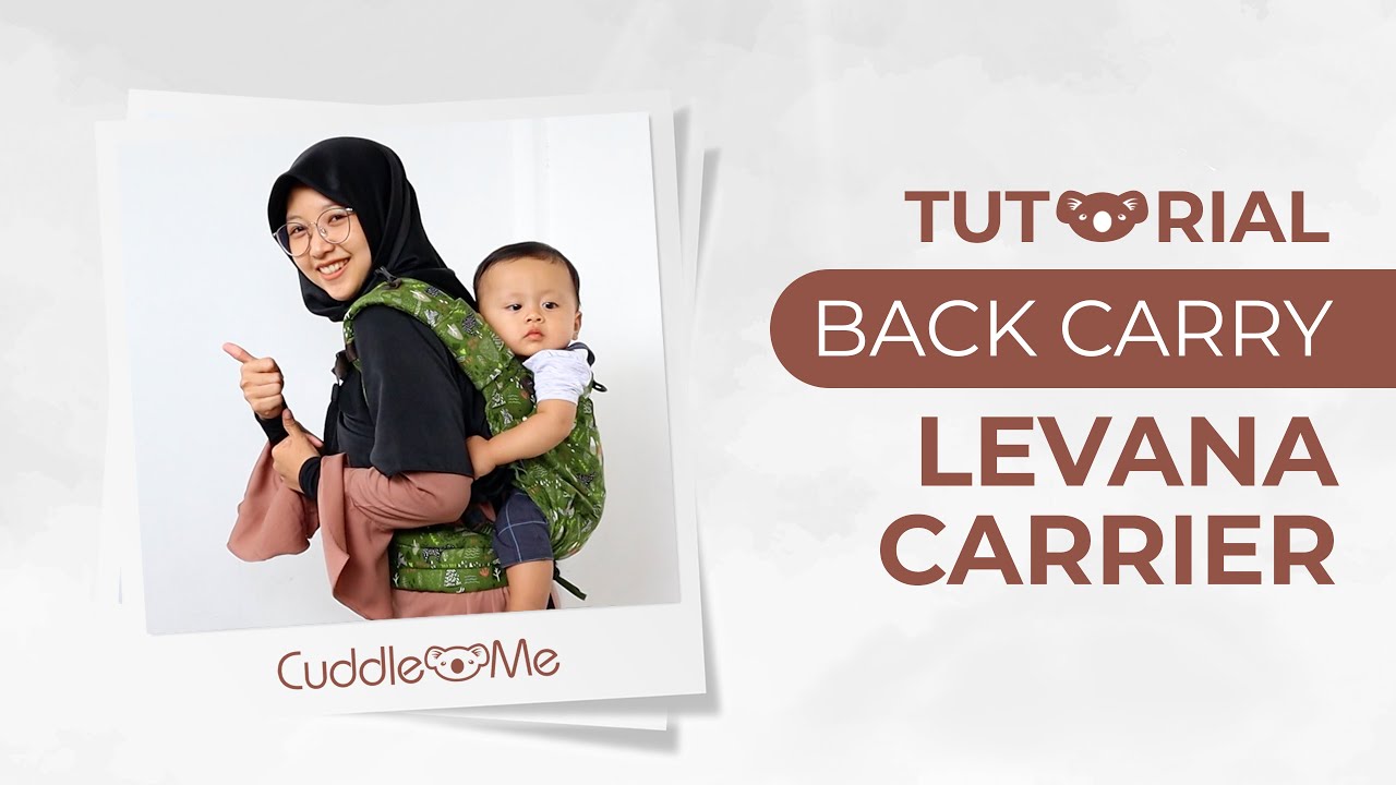 Tutorial Gendong Belakang / Back Carry dengan Levana Carrier CuddleMe