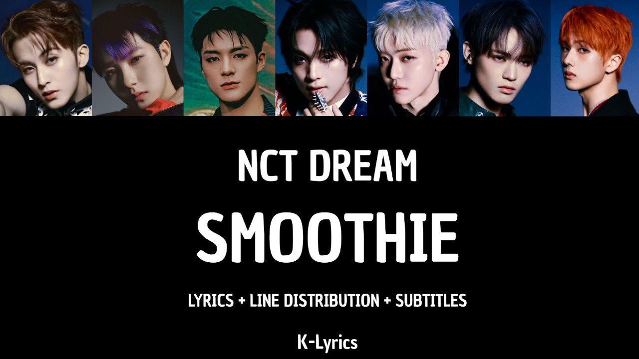 NCT DREAM - Smoothie (Lyrics + Line Distribution + Subtitles)