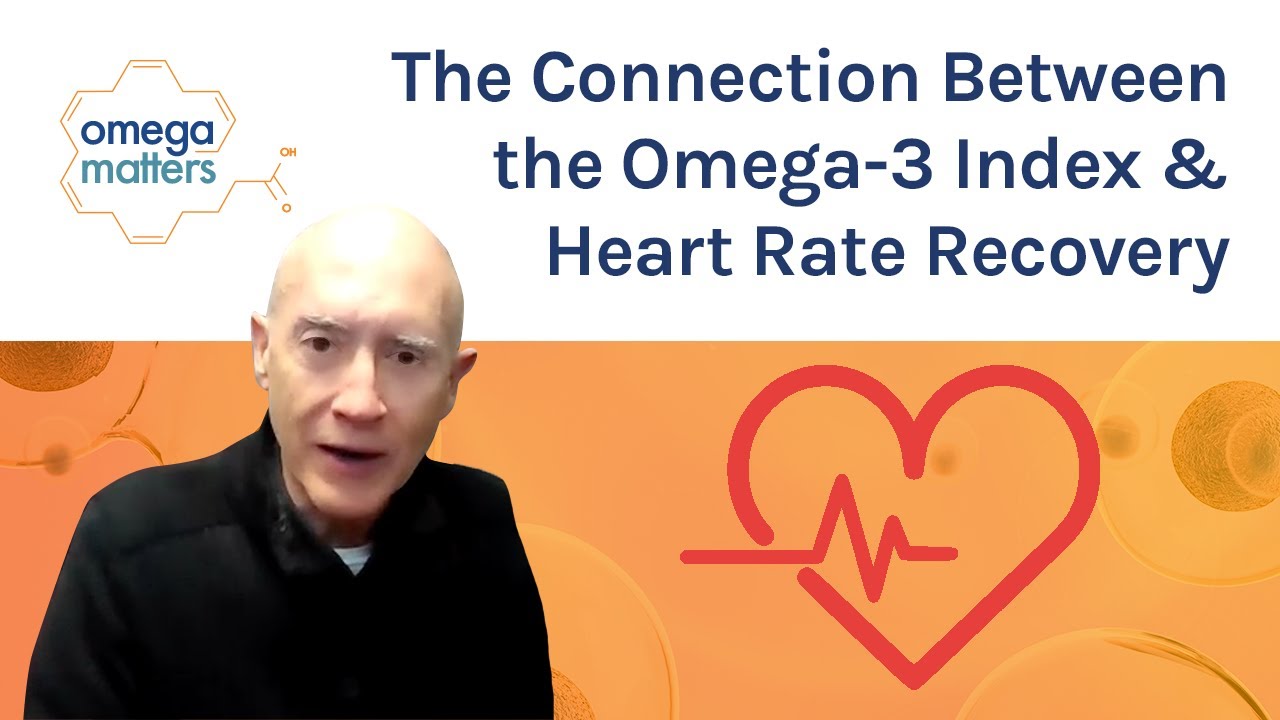 OmegaMatters: Episode 2 - The Omega 3 Index & Heart Rate Recovery Paper