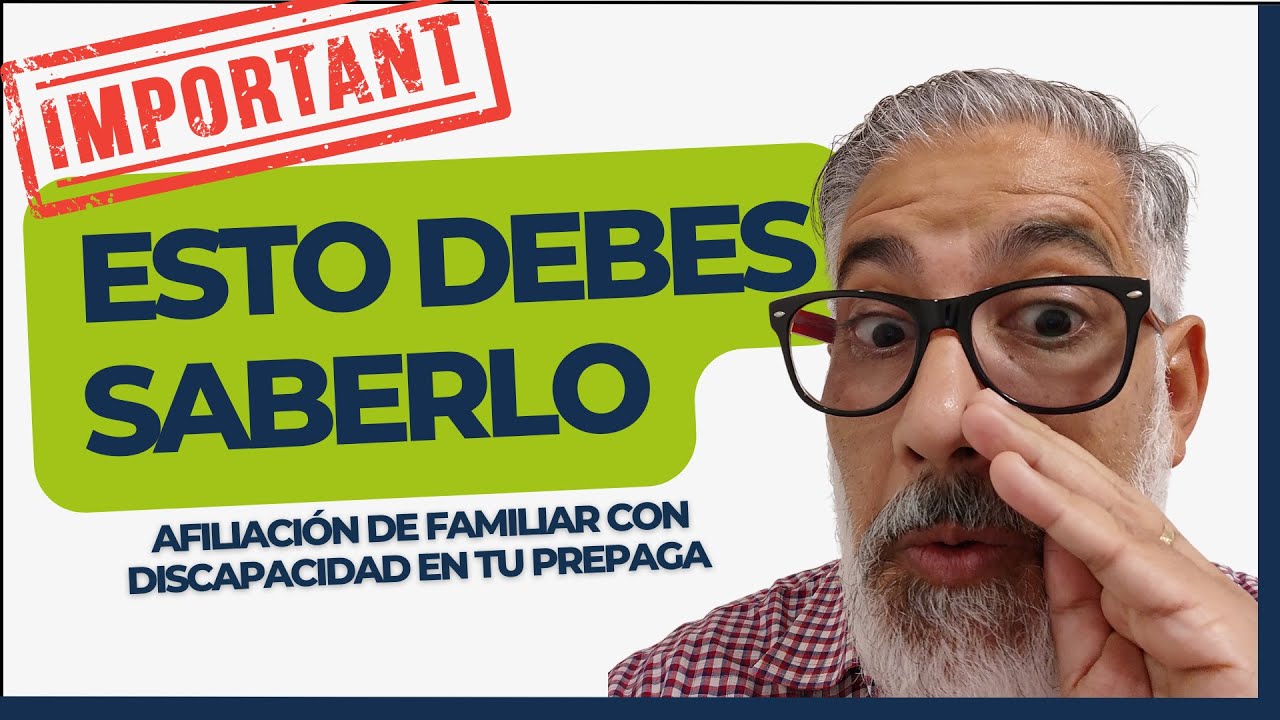 FAMILIAR con DISCAPACIDAD. ¿Cómo afiliarlo a una prepaga?