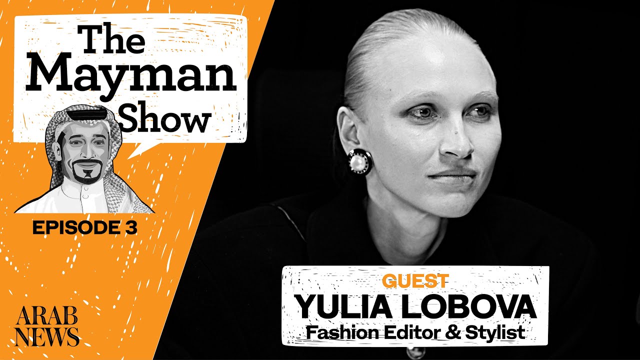The Mayman Show | S1 E3 | Yulia Lobova, Fashion Editor & Stylist