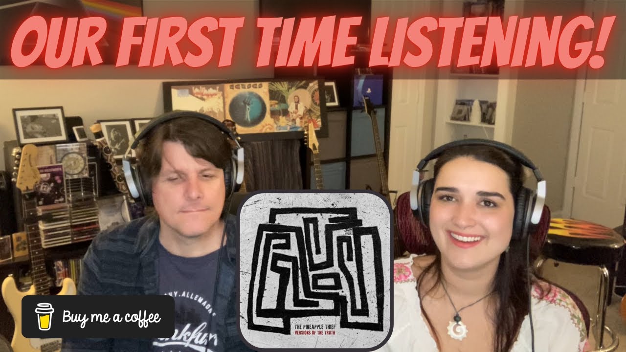 PINEAPPLE THIEF - Versions of the Truth | FIRST TIME COUPLE REACTION (BMC Request)