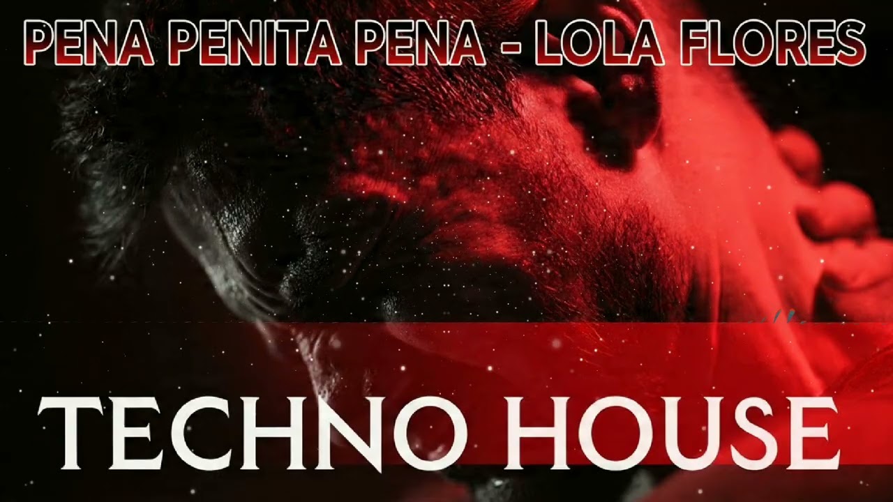 PENA PENITA PENA _COVER LOLA FLORES (TECHNO HOUSE )