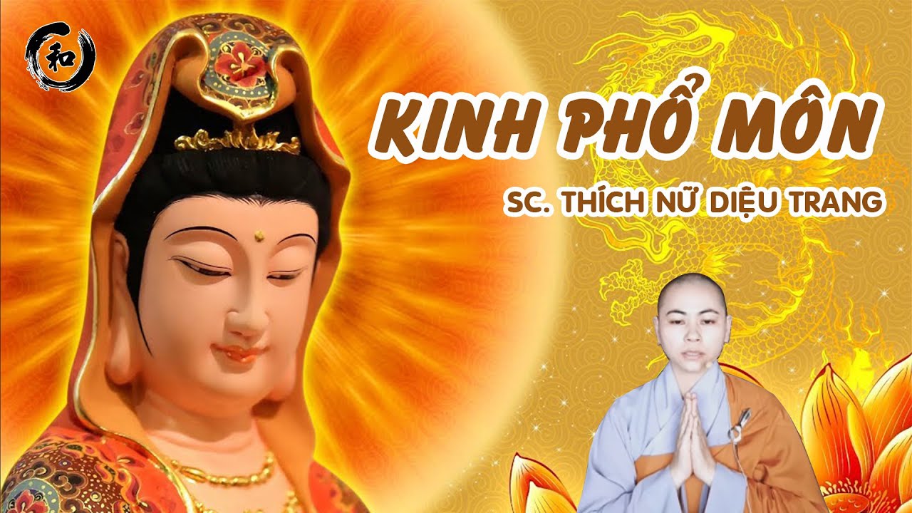 Kinh Phổ M&ocirc;n | SC Th&iacute;ch Nữ Diệu Trang  | Tuyệt Hay | Phật Ph&aacute;p Đời Sống