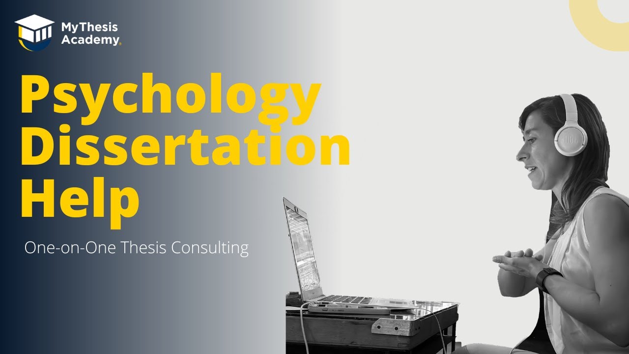 Psychology Dissertation Help - MyThesis Academy
