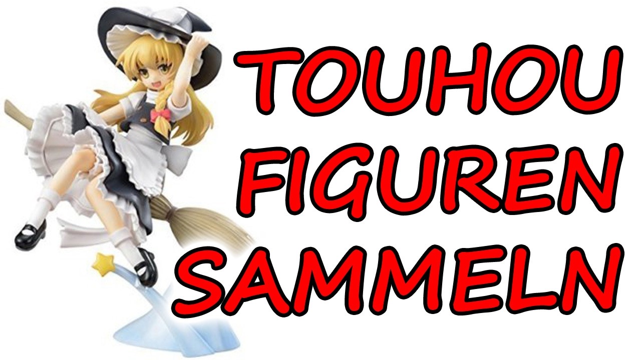 Nerdflex: Meine Sammlung japanischer Touhou-Import-Figuren