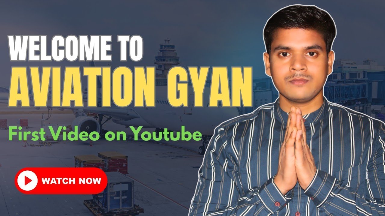 Welcome to Aviation Gyan | AirIndia | Indigo | Spicejet | Important Video for First Time Flyers 