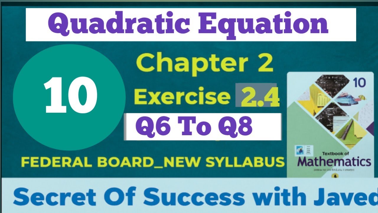 Exercise 2.4 Class10th |ex2.4federal board maths|Class10 |ex 2.4 Class 10th Basic intro Q4(iv)Q6to8