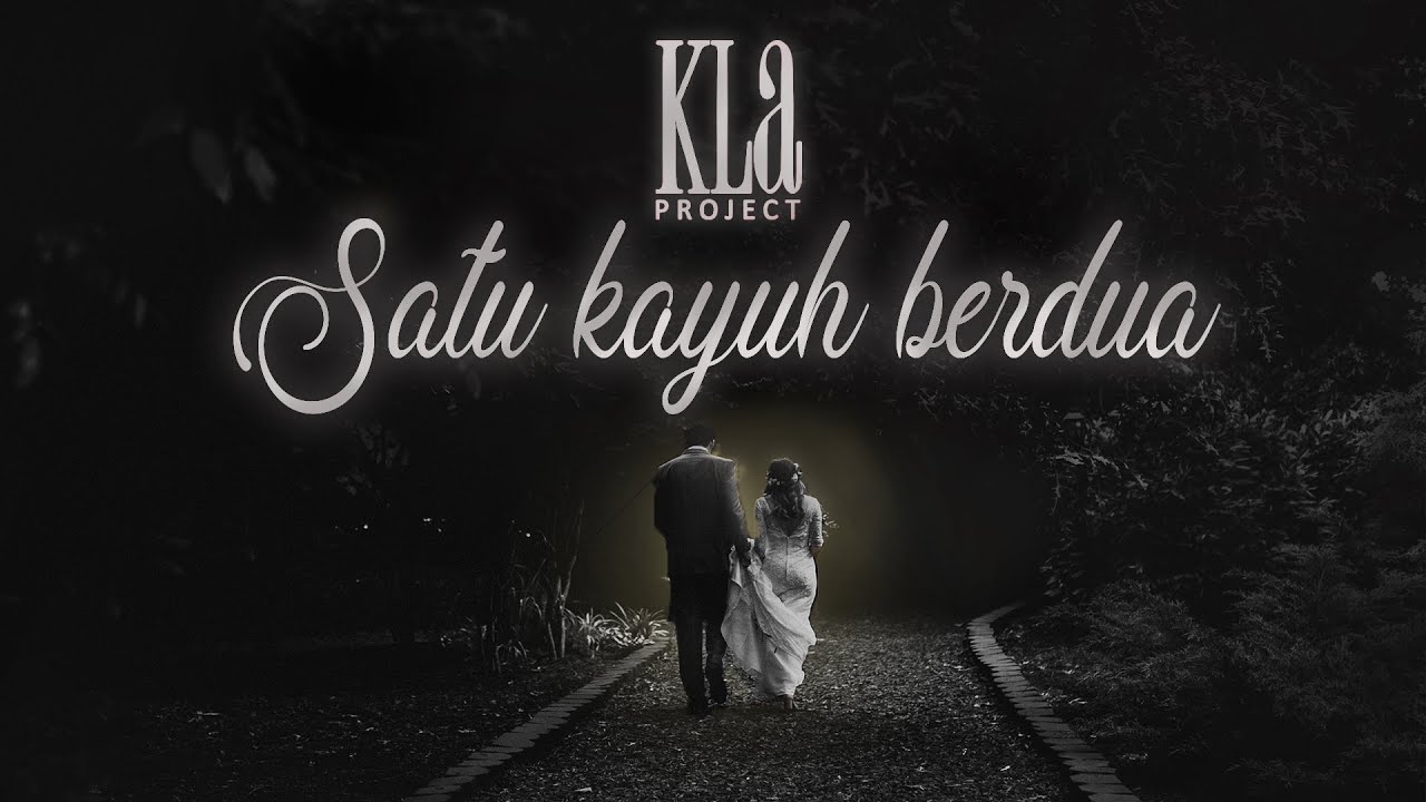 Satu Kayuh Berdua - KLa project (Lyric video)