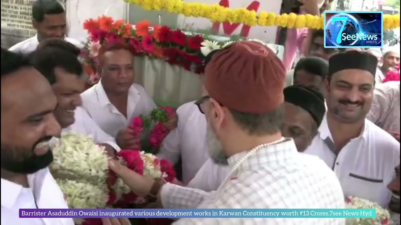 Asaduddin Owaisi inaugurated various development works in Karwan Constituency worth ₹13 Crores.7see
