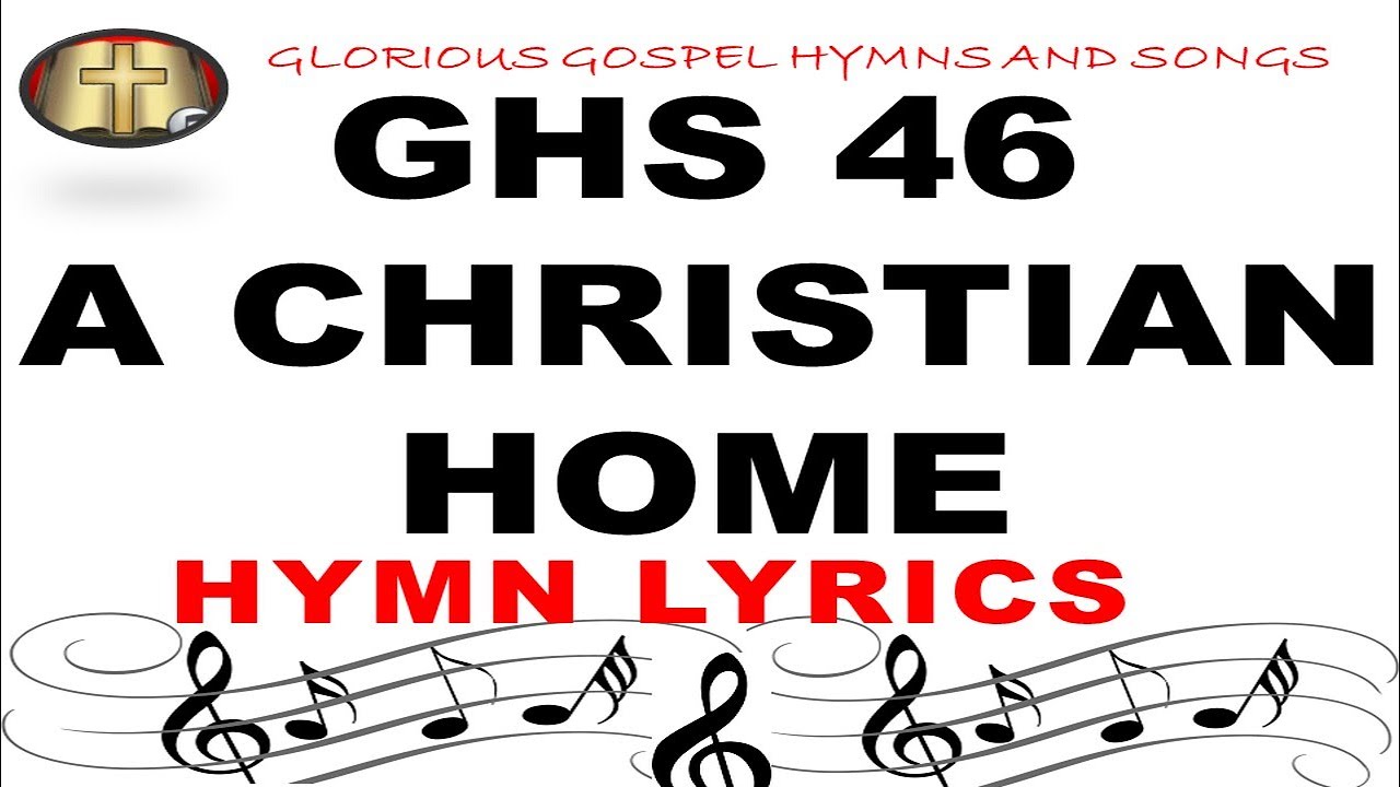 GHS 46 A CHRISTIAN HOME:  Building Faith and Love Together