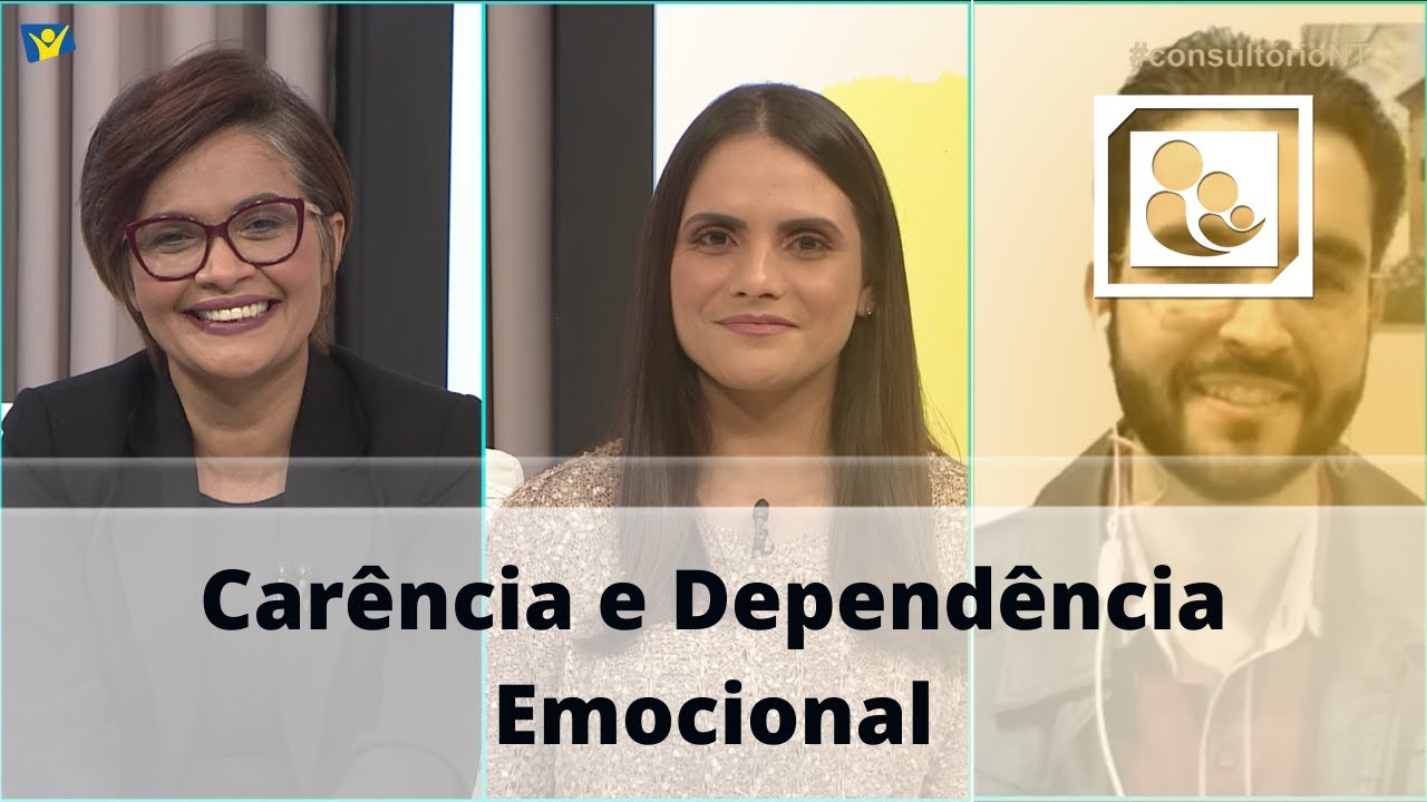 Carência e Dependência Emocional