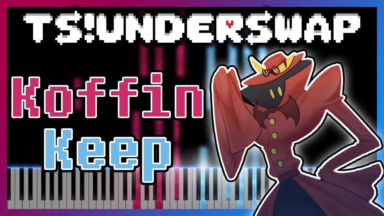 Koffin Keep [Piano Cover] - TS!UNDERSWAP OST