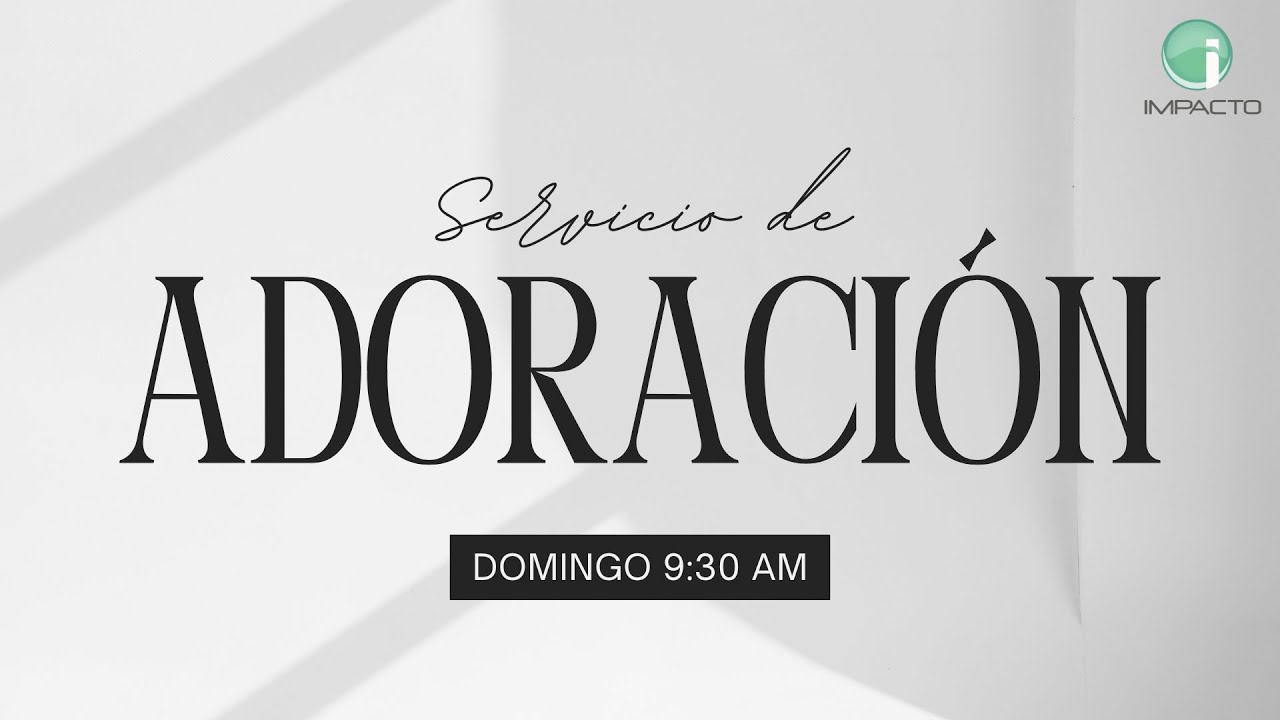 Servicio de Adoración Domingo 22 de Febrero de 2026