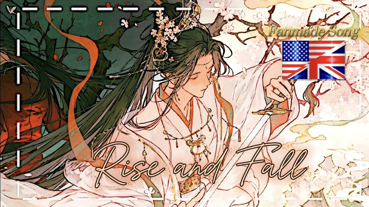 Xie Lian (Crown Martial God) CHARACTER SONG ~ Rise and Fall ||TGCF||《ENGLISH SONG》