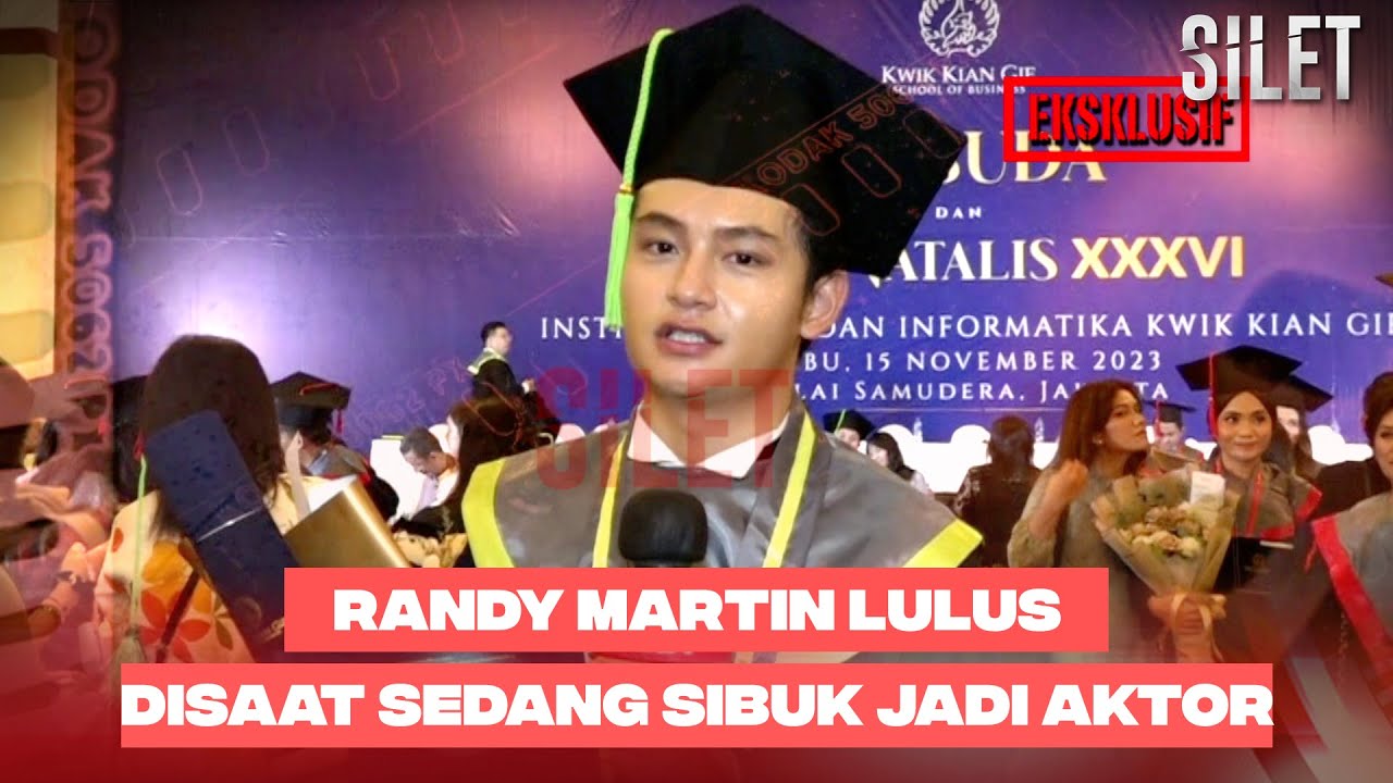 BANGGA! Randy Martin Resmi Lulus Dari Universitas Disela Waktu Shooting! | SILET
